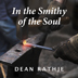 In the Smithy of the Soul